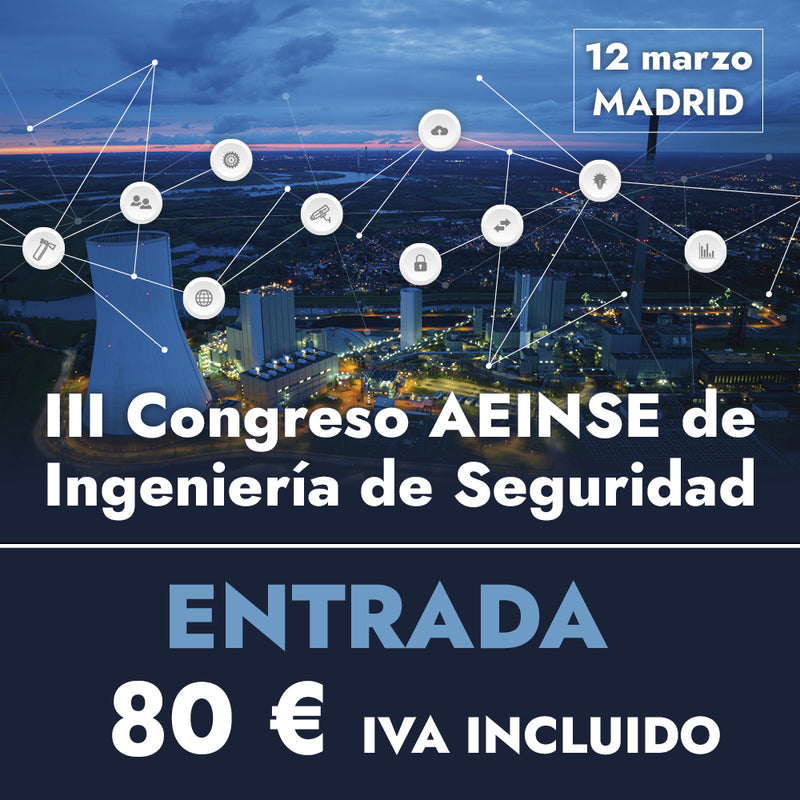 Entrada asistencia presencial III Congreso AEINSE de Ingeniería y Seguridad